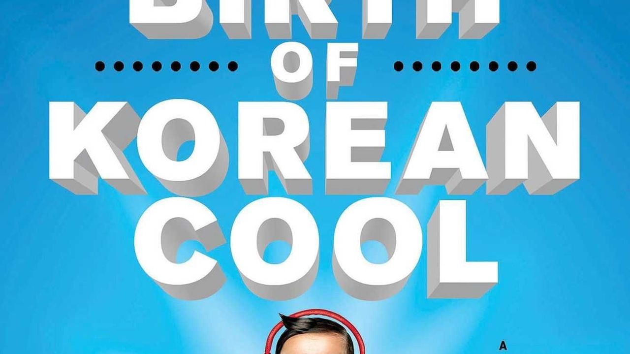 Euny Hong explains 'Birth of Korean Cool' Newsday