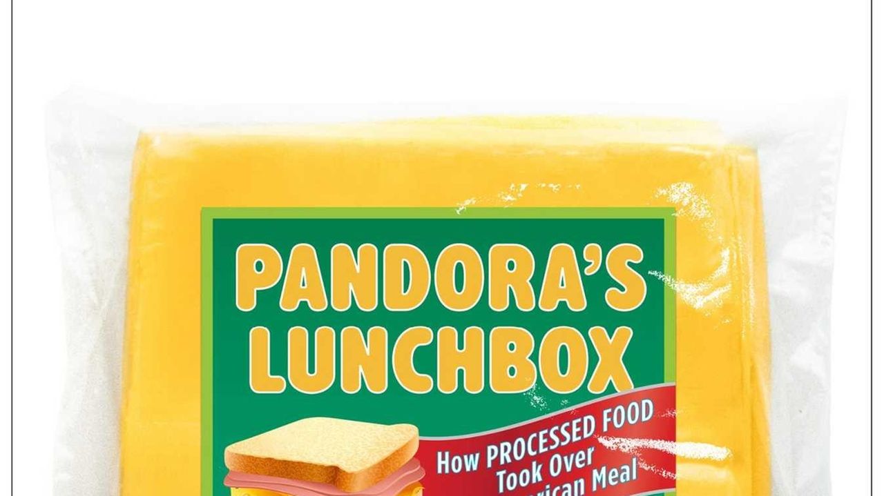 Processed foods in 'Pandora's Lunchbox' Newsday