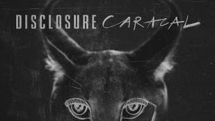 Disclosure's "Caracal" was released on Capitol Records on