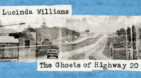 Lucinda Williams' latest is "The Ghosts of Highway
