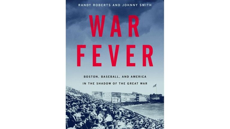 The cover of "WAR FEVER: Boston, Baseball, and